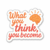 What You Think, You Become シール (正面)