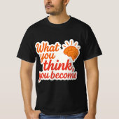 What You Think, You Become Tシャツ (正面)