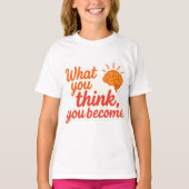What You Think, You Become Tシャツ (正面)