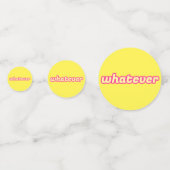 「Whatever」アート コンフェッティ (裏面)