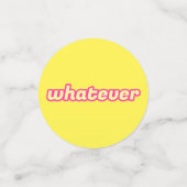 「Whatever」アート コンフェッティ (スモール正面)