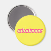 「Whatever」アート マグネット (正面/裏面)