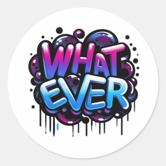Whatever - グラフィティバブルタグスタイルデザイン ラウンドシール (正面)
