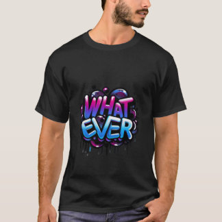 Whatever - グラフィティバブルタグスタイルデザイン tシャツ