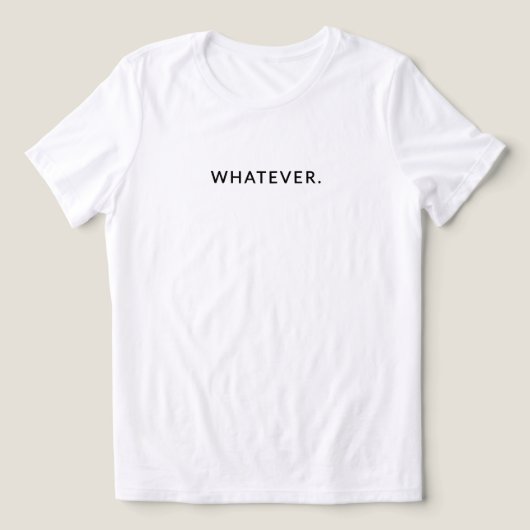 Whatever – ミニマル引用文女性 トライブレンドTシャツ (デザイン正面)