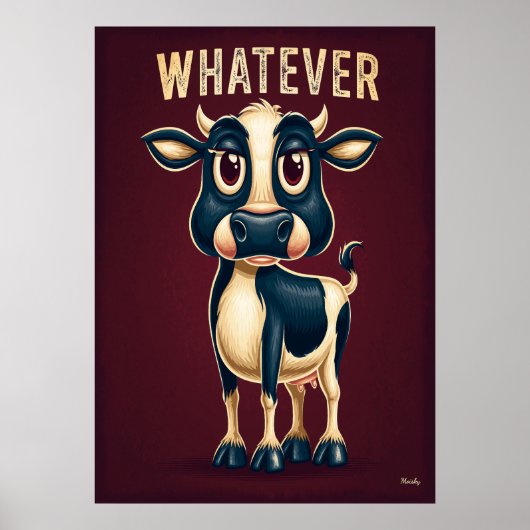 Whatever Cow – Funny Cartoon Character Art ポスター (正面)