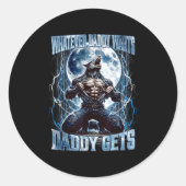 Whatever Daddy Wants Daddy Gets Funny Alpha Wolf M ラウンドシール (正面)