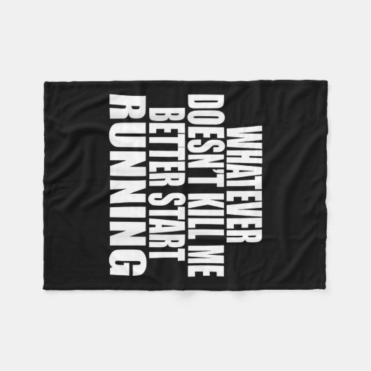 Whatever Doesn't Kill Me Better Start Running Moti フリースブランケット (正面(横))