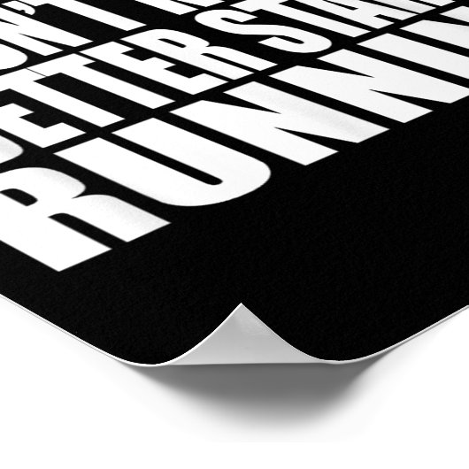 Whatever Doesn't Kill Me Better Start Running Moti ポスター (角)