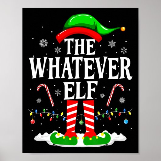 Whatever Elf クリスマス おもしろい おそろい ファミリー グループ  ポスター (正面)