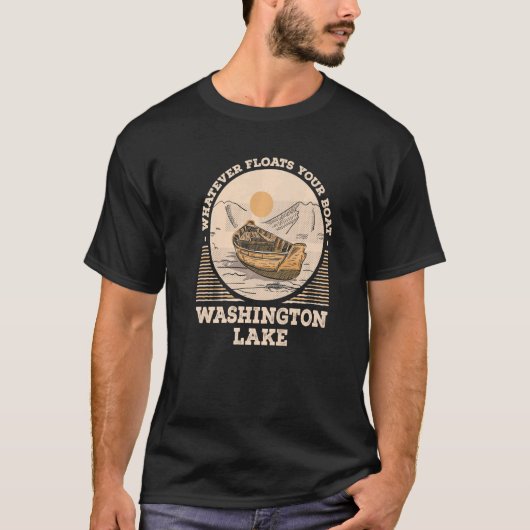 Whatever Floats Your Boat Washington Lake Motivati Tシャツ (正面)