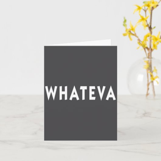 Whatever Funny Sarcastic Quote Whateva Gift  カード (黄色い花)