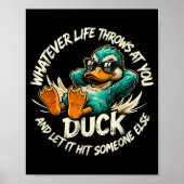 Whatever Life Throws At You Duck Funny Quote Humor ポスター (正面)