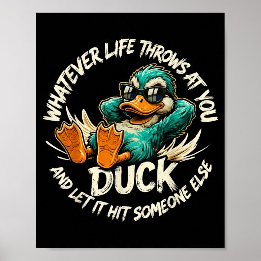 Whatever Life Throws At You Duck Funny Quote Humor ポスター (正面)