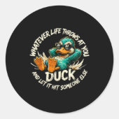 Whatever Life Throws At You Duck Funny Quote Humor ラウンドシール (正面)