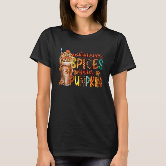 Whatever Spices Your Pumpkin Fall Autumn Thanksgiv Tシャツ (正面)