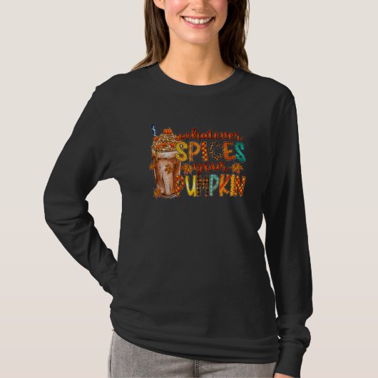 Whatever Spices Your Pumpkin Latte Spicy Fall Autu Tシャツ (正面)