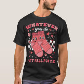 Whatever You Do Don't Fall For Me Nurse Tシャツ (正面)