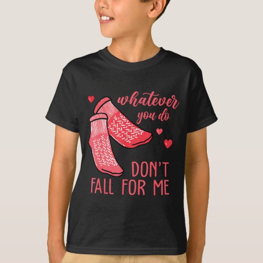 Whatever You Do Don't Fall For Me Rn Pct Cna Nurse Tシャツ (正面)