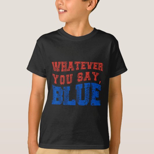 Whatever You Say Blue 面白い Bysebyll Tシャツ (正面)