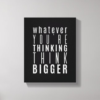 Whatever you're thinking | Motivational Quote キャンバスプリント