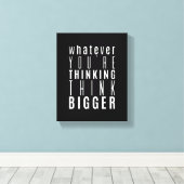 Whatever you're thinking | Motivational Quote キャンバスプリント (インサイチュ (ウッドフロア))