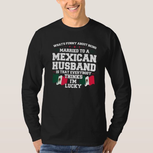 what's being married mexican husband Mexico Mexica Tシャツ (正面)