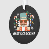 What's Crackin Christmas Nutcracker Funny Xmas オーナメント (正面)