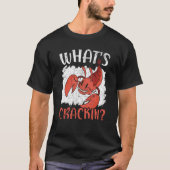 What's Crackin Crawfish Eater Seafood Lobster Tシャツ (正面)