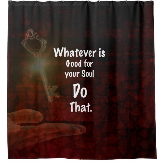What's Good for your Soul やる気を起こさせる引用文 シャワーカーテン (正面)