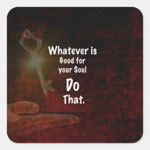 What's Good for your Soul やる気を起こさせる引用文 スクエアシール