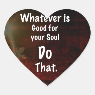 What's Good for your Soul やる気を起こさせる引用文 ハートシール