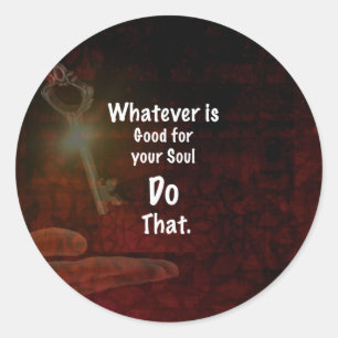 What's Good for your Soul やる気を起こさせる引用文 ラウンドシール