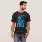 What's Life Withoutゴール Tシャツ (正面フル)