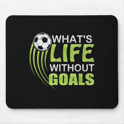 What's Life Without Goals Soccer Football  マウスパッド (正面)