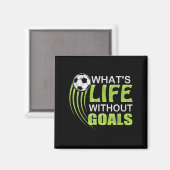 What's Life Without Goals Soccer Football  マグネット (正面/裏面)