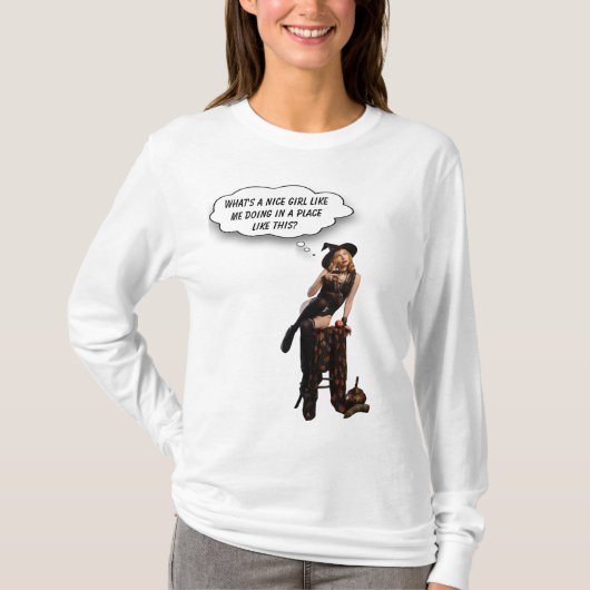 What's Nice Girl Like Me Doing in Place Like This? Tシャツ (正面)