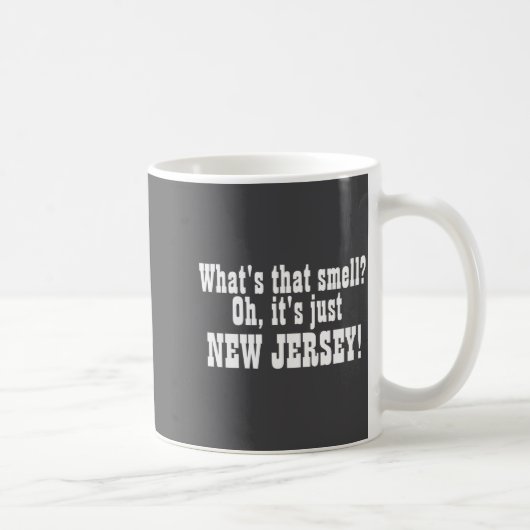 Whats That Smell Oh Its Just New Jersey コーヒーマグカップ (右)