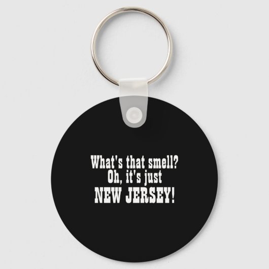 Whats That Smell Oh Its Just New Jersey _1  キーホルダー (正面)