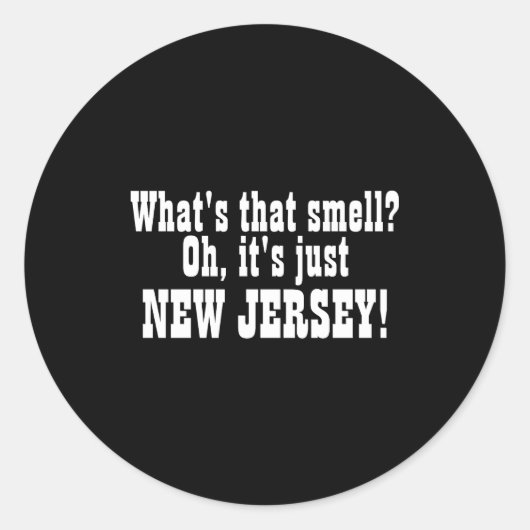 Whats That Smell Oh Its Just New Jersey _1  ラウンドシール (正面)