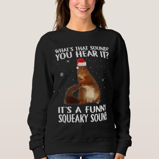 What's That Sound You Hear It Squirrel Santa Hat C スウェットシャツ (正面)