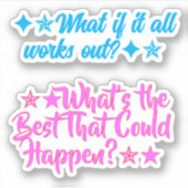 What's the Best That Could Happen? Positive Quote シール (正面)