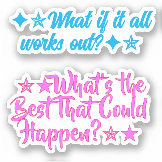 What's the Best That Could Happen? Positive Quote シール (正面)