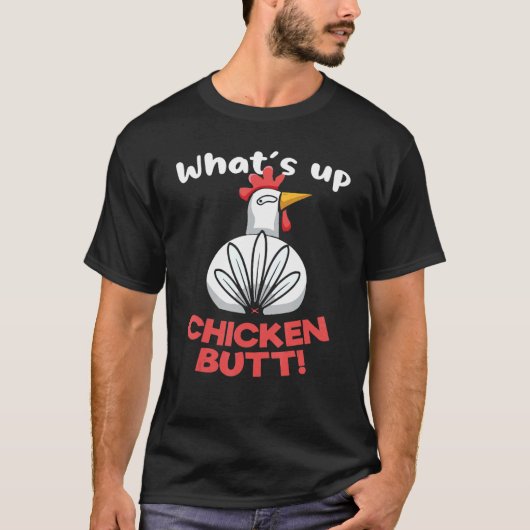 What's Up Chicken Butt 引用 ジョーク 単語 P Tシャツ (正面)