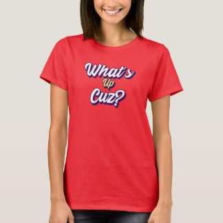 What's Up Cuz Men Women Kids おもしろいノベルティFamily Tシャツ