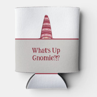 What's Up Gnomie Holiday Gnome Custom Text 缶クーラー