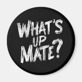 What's Up Mate マグネット (正面)