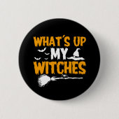 What's Up My Witches |ハロウィーン 缶バッジ (正面)