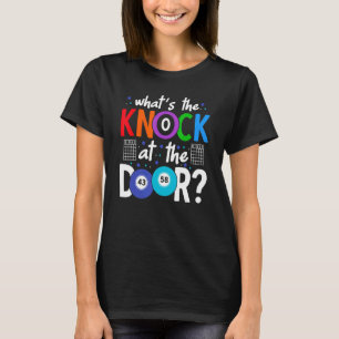 Whatu2019sドアでノックアットザノックラッキー賭博Bi Tシャツ