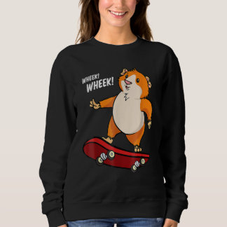 Wheek Wheek Guinea Pig Skateboard Skateboarder スウェットシャツ